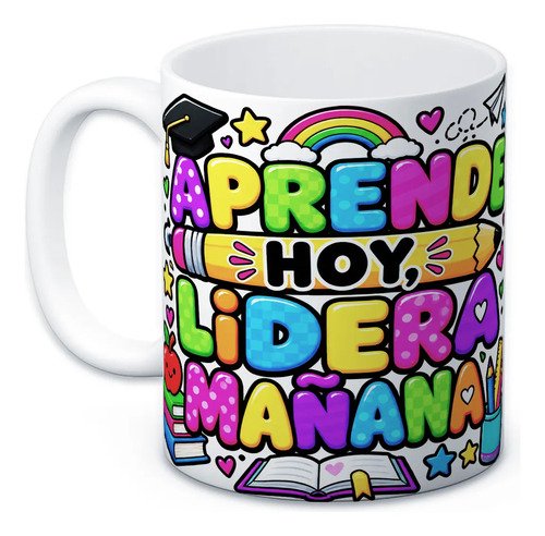 taza-motivacion-escolar-11oz-estudiante-regreso-clases-cafe-blanco-aprende-hoy-lidera-manana